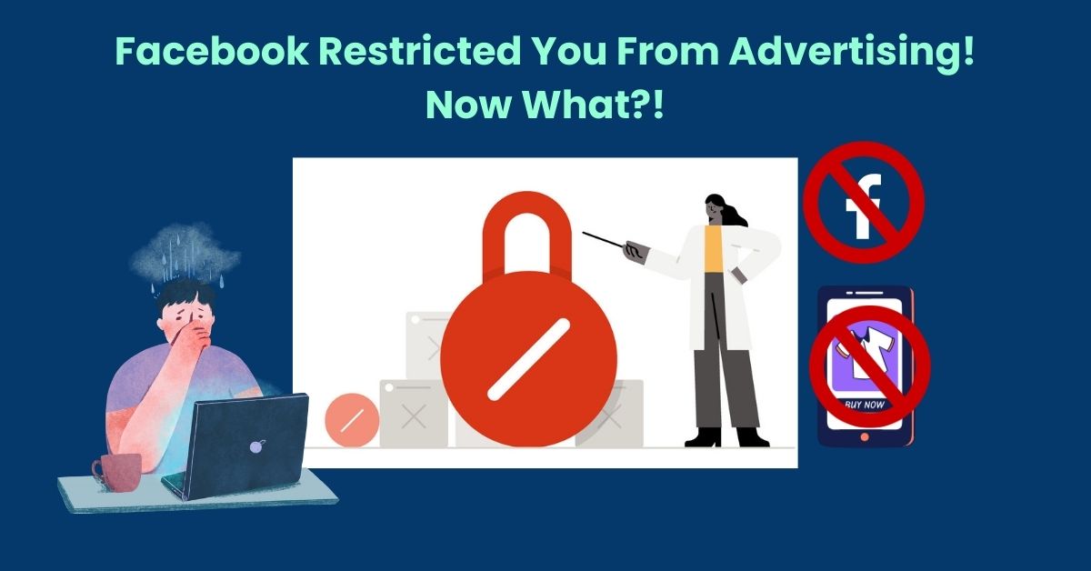 What to Do When Your Facebook Ad Account Is Restricted