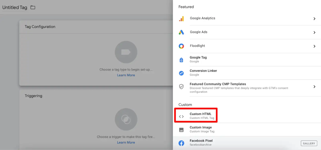create a new tag and choose Custom HTML Facebook Pixel with Google Tag Manager