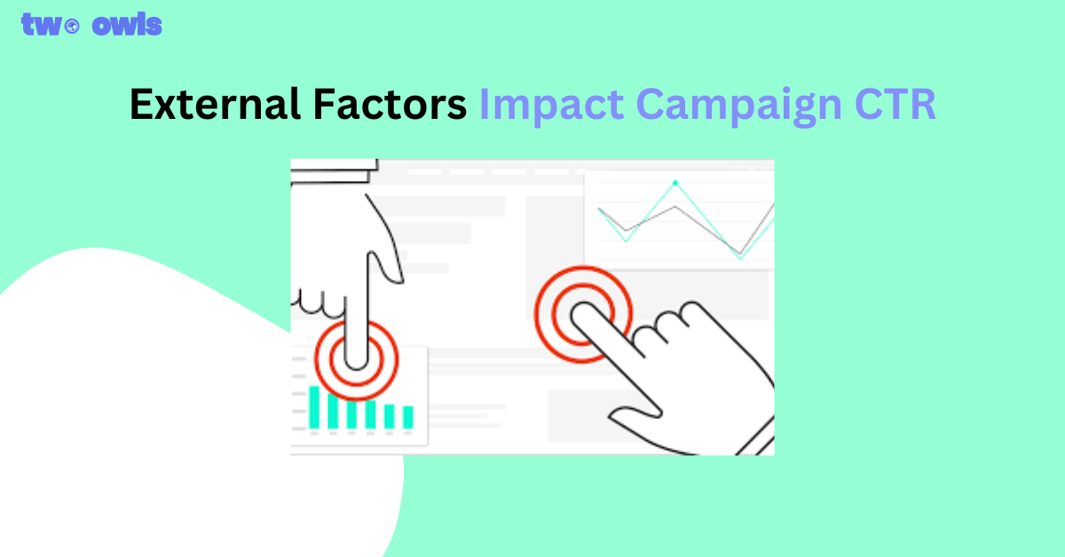Tracking External Factors That Impact Campaign CTR