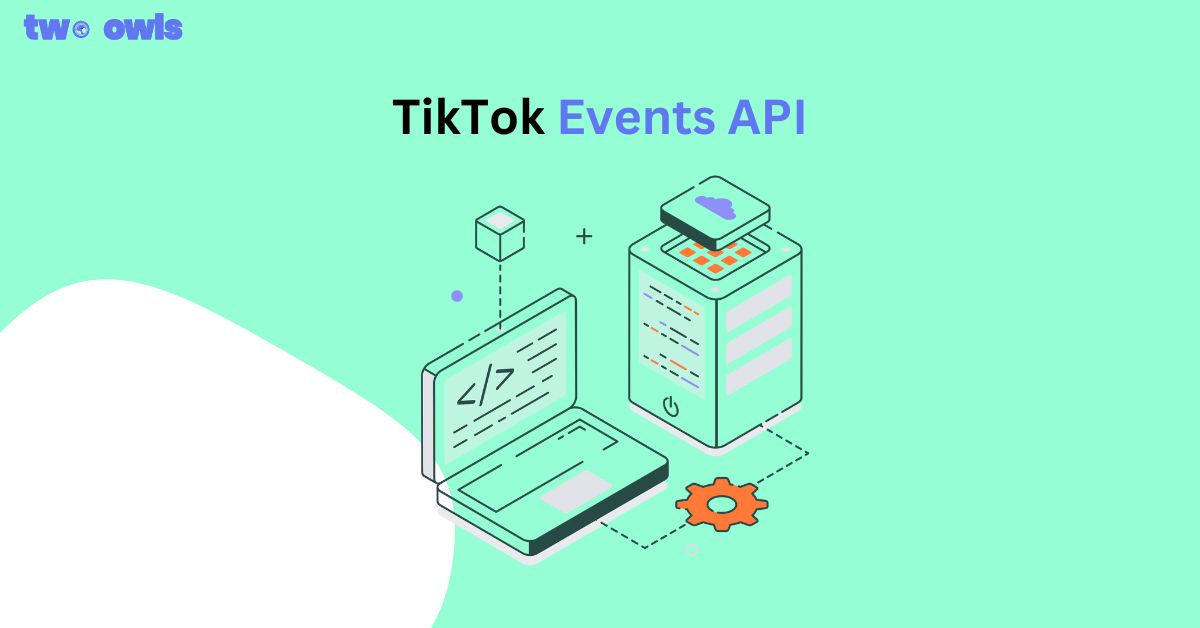 Is TikTok Events API Better Than Pixel? Here’s the Truth