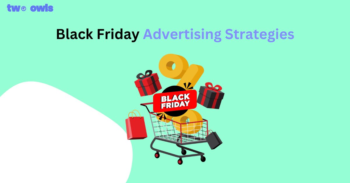 Top Black Friday Advertising Strategies to Maximize Sales (2025 Guide)