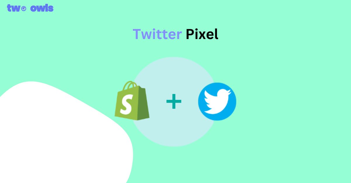 How to Install Twitter Pixel: Every Method You Should Know
